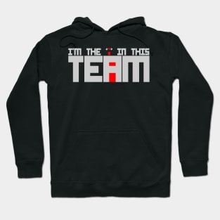 I in TEAM Hoodie